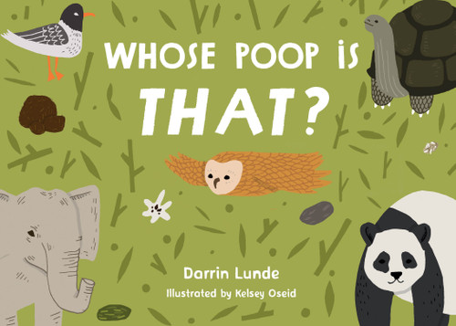 Whose Poop Is That? (Whose Is THAT?) book cover by Darrin Lunde
