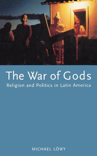 The War of Gods: Religion and Politics in Latin America book cover by Michael Lowy
