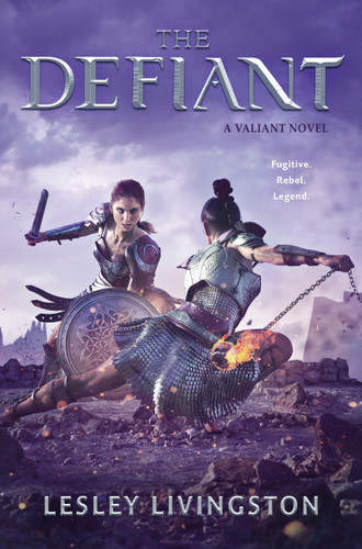 The Defiant (Valiant) book cover by Lesley Livingston