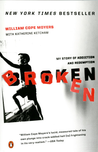 Broken: My Story of Addiction and Redemption book cover by William Cope Moyers, Katherine Ketcham