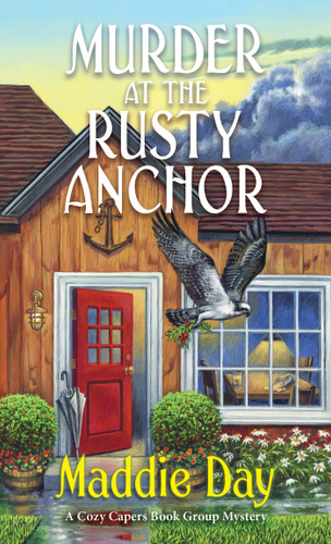 Murder at the Rusty Anchor: A Cozy Capers Book Group Mystery (A Cozy Capers Book Group Mystery) book cover by Maddie Day
