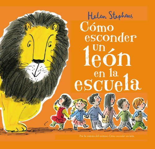 Cómo esconder un león en la escuela / How to Hide a Lion at School book cover by Helen Stephens