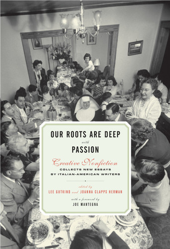 Our Roots Are Deep with Passion: New Essays by Italian-American Writers book cover by Lee Gutkind, Joanna Clapps Herman
