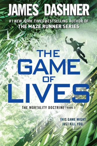 The Game of Lives (The Mortality Doctrine, Book Three) (The Mortality Doctrine) book cover by James Dashner