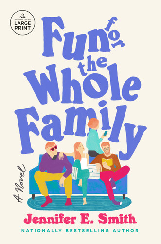 Fun for the Whole Family: A Novel book cover by Jennifer E. Smith