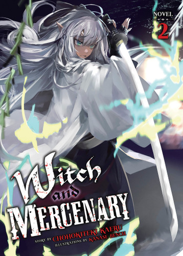 Witch and Mercenary (Light Novel) Vol. 2 (Witch and Mercenary (Light Novel)) book cover by Chohokiteki Kaeru