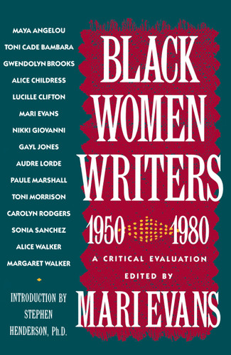 Black Women Writers (1950-1980): A Critical Evaluation book cover by Mari Evans