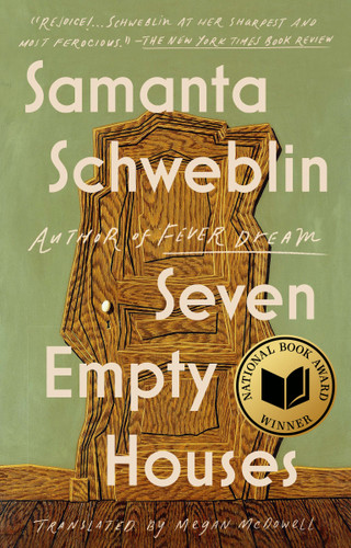 Seven Empty Houses (National Book Award Winner) book cover by Samanta Schweblin