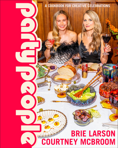 Party People: A Cookbook for Creative Celebrations book cover by Brie Larson, Courtney McBroom