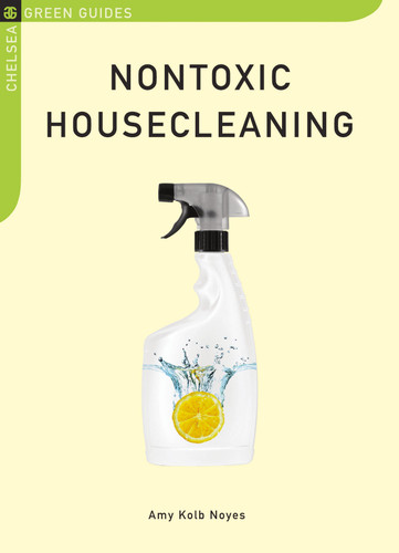 Nontoxic Housecleaning book cover by Amy Kolb Noyes