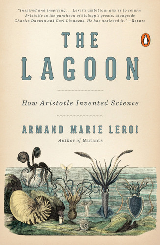 The Lagoon: How Aristotle Invented Science book cover by Armand Marie Leroi