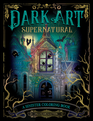 Dark Art Supernatural: A Sinister Coloring Book (DARK ART COLORING) book cover by François Gautier