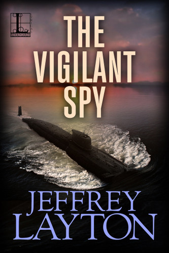 The Vigilant Spy (A Yuri Kirov Thriller) book cover by Jeffrey Layton