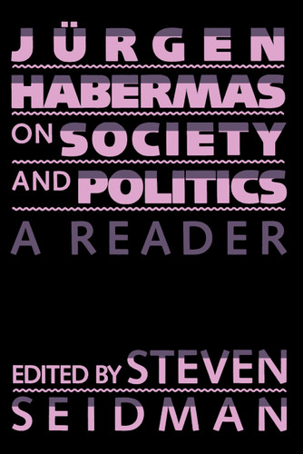 Jurgen Habermas on Society and Politics: A Reader book cover by Juergen Habermas