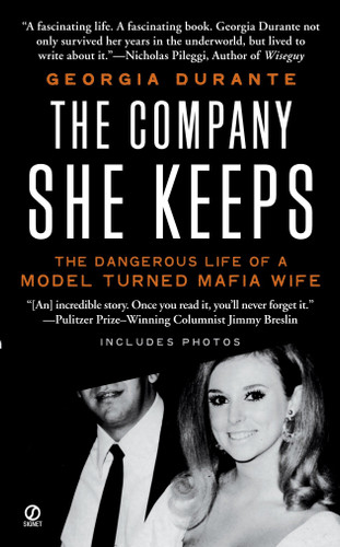 The Company She Keeps: The Dangerous Life of a Model Turned Mafia Wife book cover by Georgia Durante