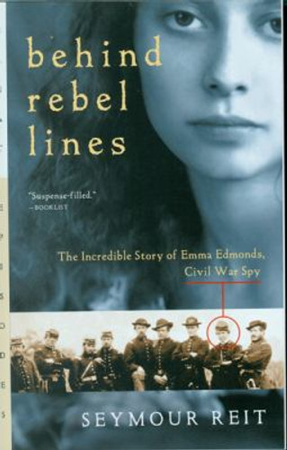 Behind Rebel Lines : The Incredible Story of Emma Edmonds, Civil War Spy [Paperback] Cover