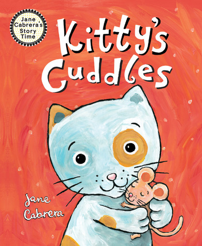 Kitty's Cuddles (Jane Cabrera's Story Time) book cover by Jane Cabrera