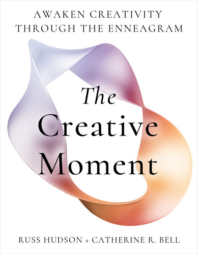 The Creative Moment: Awaken Creativity Through the Enneagram book cover by Russ Hudson, Catherine R. Bell