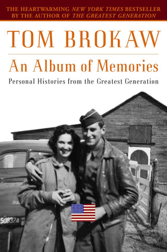 An Album of Memories: Personal Histories from the Greatest Generation book cover by Tom Brokaw