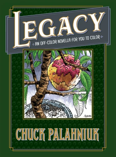 Legacy: An Off-Color Novella for You to Color book cover by Chuck Palahniuk