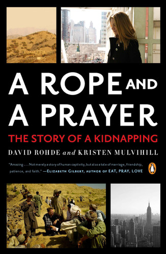 A Rope and a Prayer: The Story of a Kidnapping book cover by David Rohde, Kristen Mulvihill