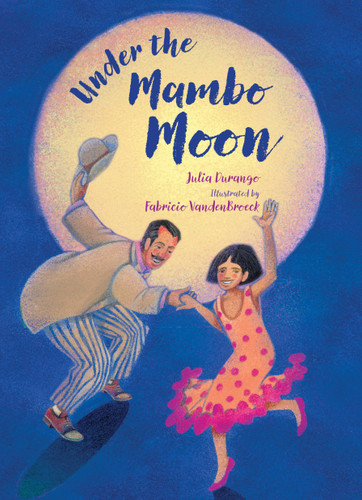 Under the Mambo Moon book cover by Julia Durango