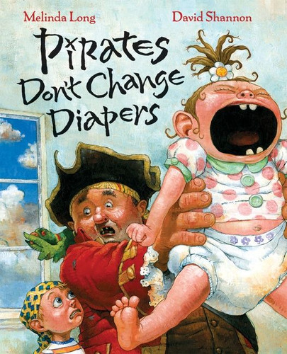 Pirates Don't Change Diapers book cover by Melinda Long