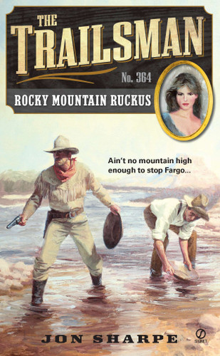The Trailsman #364: Rocky Mountain Ruckus (Trailsman) book cover by Jon Sharpe