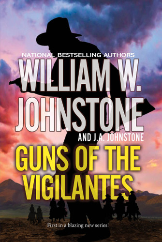 Guns of the Vigilantes (Guns of the Vigilantes) book cover by William W. Johnstone, J.A. Johnstone