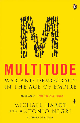Multitude: War and Democracy in the Age of Empire book cover by Michael Hardt, Antonio Negri