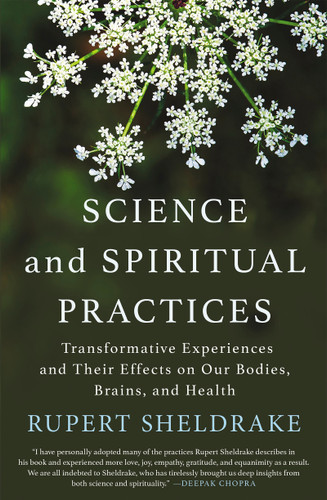 Science and Spiritual Practices: Transformative Experiences and Their Effects on Our Bodies, Brains, and Health book cover by Rupert Sheldrake