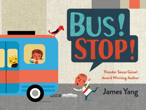 Bus! Stop! book cover by James Yang
