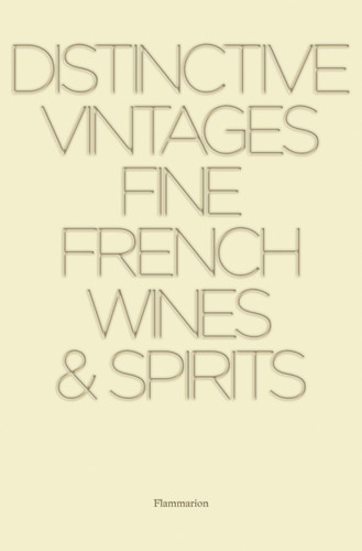 Distinctive Vintages: Fine French Wines & Spirits book cover by Alain Stella