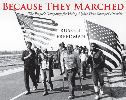 Because They Marched: The People's Campaign for Voting Rights that Changed America book cover by Russell Freedman
