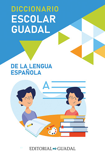 Diccionario Escolar Guadal de la Lengua Española / Guadal Spanish Dictionary book cover by Varios autores