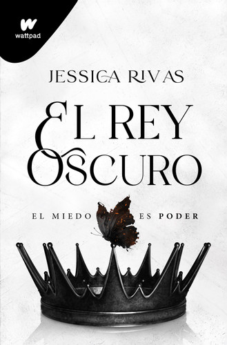 El rey oscuro: El miedo es poder / The Dark King (WATTPAD. PODER Y OSCURIDAD) book cover by Jessica Rivas