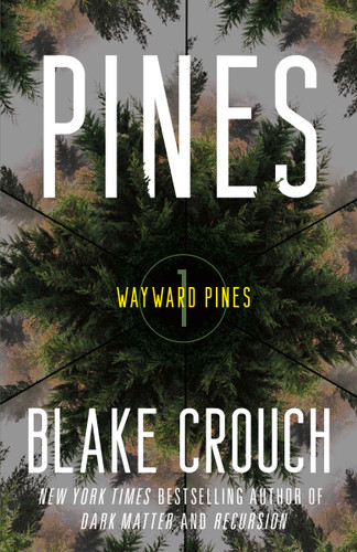Pines: Wayward Pines: 1 (The Wayward Pines Trilogy) book cover by Blake Crouch