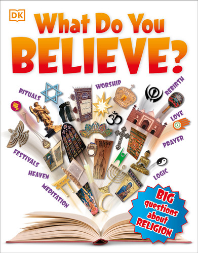 What Do You Believe?: Big Questions About Religion (Big Questions) book cover by DK