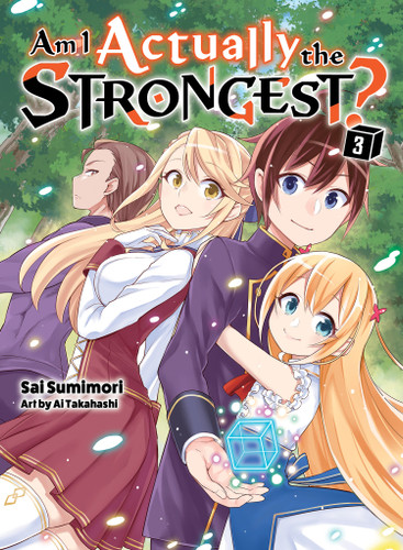 Am I Actually the Strongest? 3 (light novel) (Am I Actually the Strongest? (novel)) book cover by Sai Sumimori