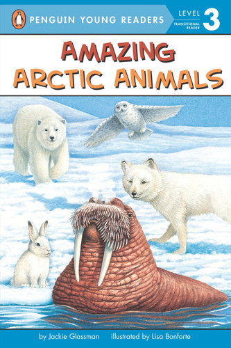 Amazing Arctic Animals (Penguin Young Readers, Level 3) book cover by Jackie Glassman
