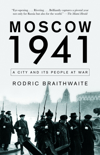 Moscow 1941: A City and Its People at War book cover by Rodric Braithwaite