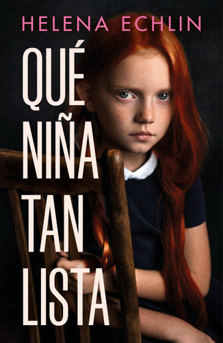 Qué niña tan lista / Clever Little Thing book cover by Helena Echlin