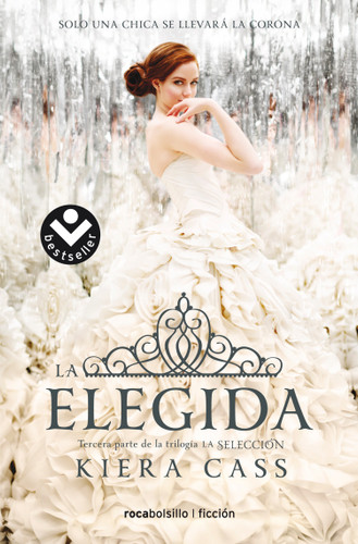 La elegida/ The One (LA SELECCIÓN / THE SELECTION) book cover by Kiera Cass
