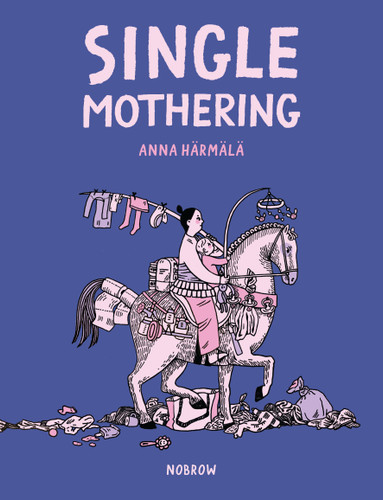 Single Mothering book cover by Anna Härmälä