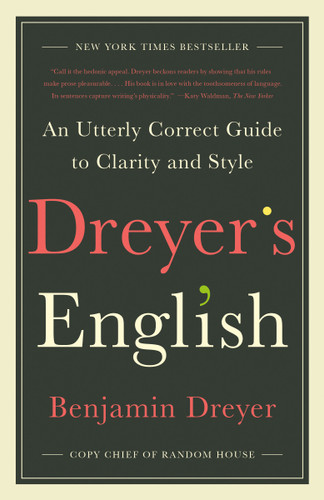 Dreyer's English: An Utterly Correct Guide to Clarity and Style book cover by Benjamin Dreyer
