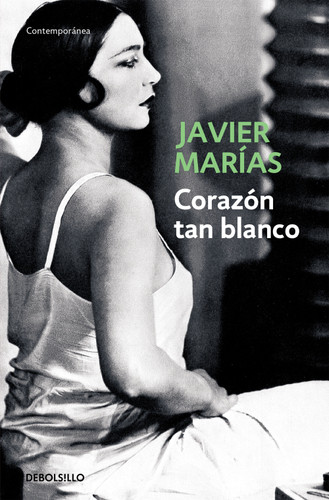 Corazón tan blanco / A Heart So White book cover by Javier Marías
