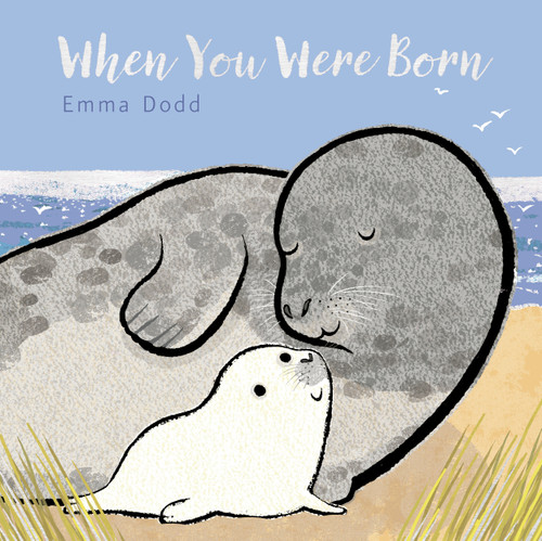 When You Were Born Padded Board Book: (A Heartwarming Story of Parental Love for Babies and Toddlers - A Perfect Gift for Baby Showers) (Emma Dodd's Love You Books) book cover by Emma Dodd