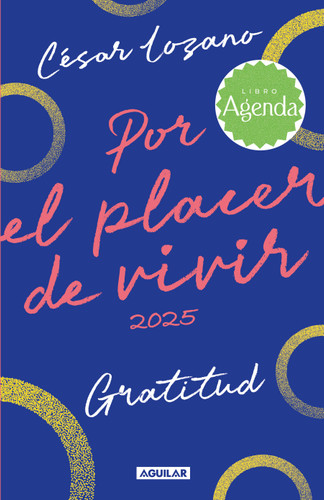 Agenda Por el placer de vivir 2025 / For the Pleasure of Living Planner Journal book cover by Dr. César Lozano