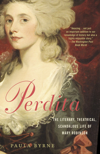 Perdita: The Literary, Theatrical, Scandalous Life of Mary Robinson book cover by Paula Byrne