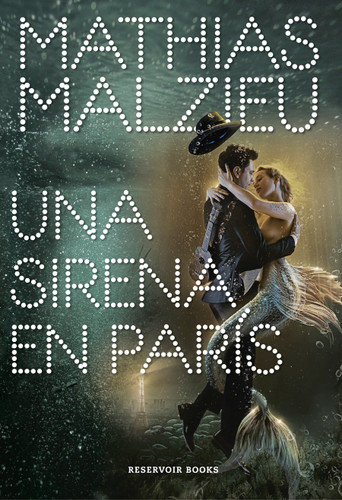 Una sirena en París / A Mermaid in Paris book cover by Mathias Malzieu